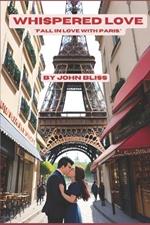 Whispered Love: Fall in love with Paris