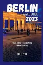 Berlin travel guide 2023