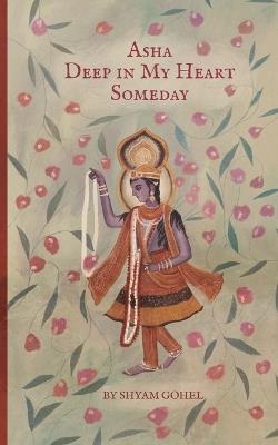 Asha Deep in My Heart Someday - Shyam Gohel - cover