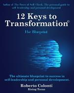 12 Keys to Transformation: The Blueprint