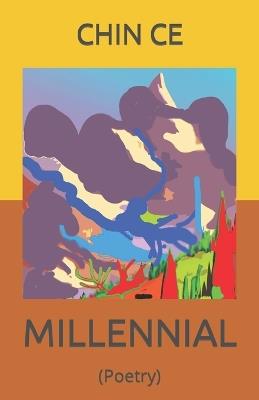 Millennial: (Poetry) - Chin Ce - cover