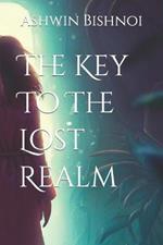 The Key To The Lost Realm