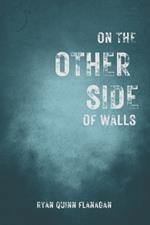 On the Other Side of Walls