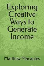 Exploring Creative Ways to Generate Income