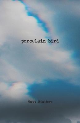 Porcelain Bird - Matt Misikov - cover