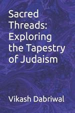 Sacred Threads: Exploring the Tapestry of Judaism