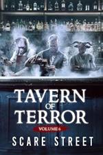 Tavern of Terror Vol. 6: Short Horror Stories Anthology