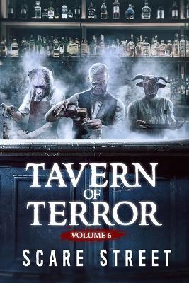 Tavern of Terror Vol. 6: Short Horror Stories Anthology - David Longhorn,Ron Ripley,Nick Efstathiou - cover