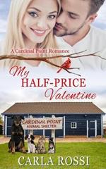 My Half-Price Valentine: A Cardinal Point Funny, Enemies to Lovers, Sweet Romance