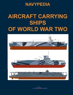 Aircraft carrying ships of World War Two - Ivan Gogin - cover