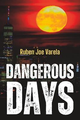 Dangerous Days: The 70th Week - Ruben Joe Varela - cover