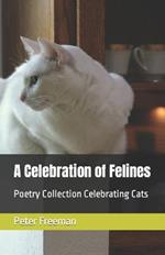 A Celebration of Felines: Poetry Book about Cats