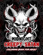 Midnight Creepy Satan: Coloring Book for Adult 60+ Illustrations of Horror Mythical Demonology