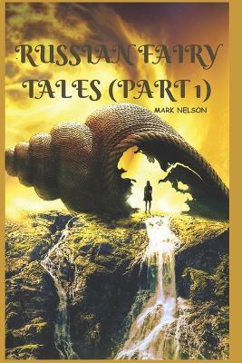Russian Fairy Tales (Part 1) - Mark Nelson - cover