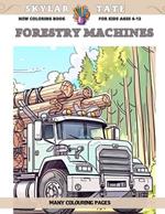 New Coloring Book for kids Ages 6-12 - Forestry machines - Many colouring pages