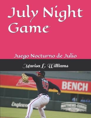 July Night Game: Juego Nocturno de Julio - Marisa L Williams - cover