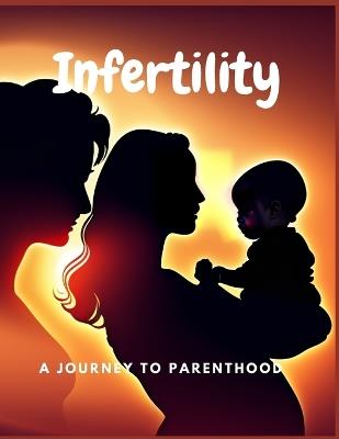 Infertility ( A Journey to Parenthood) - Ume Hiba - cover