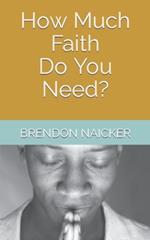 How Much Faith Do You Need?