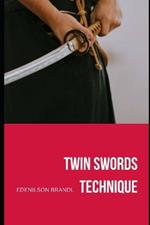 Twin Swords Technique