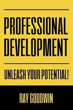 Professional Development: Unleash Your Potential!