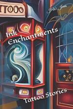 Ink Enchantments: Tattoo Stories