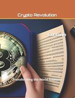 Crypto Revolution: Transforming the World Economy
