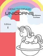 How to Draw Unicorns in Coloring Books: Edition I