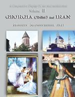 GEORGIA ( Tbilisi ) And IRAN: A Comparative Display Of Art And Architecture Volume II