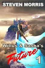Willus & Sasha's Future 1: Willus Returns Series 4