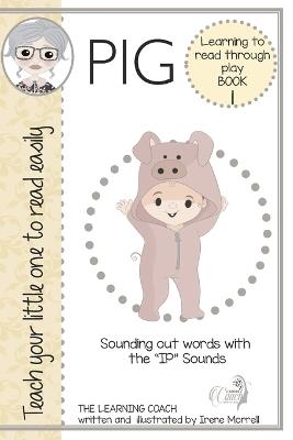 Pig: Decodable reader and lessons: Short I sounds - Irene Morrell - cover