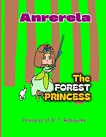 Anrerela: The Forest Princess (Kid's Version)