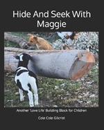 Hide And Seek With Maggie: Another 'Love Life' Building Block For Children