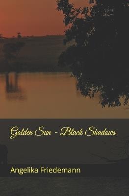 Golden Sun - Black Shadows - Angelika Friedemann - cover