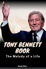 Tony Bennett Book: The Melody of a Life