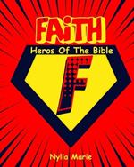 Faith: Heros of the Bible