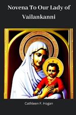 Novena To Our Lady of Vailankanni: Mother of Good Health