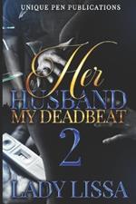 Her Husband: My Deadbeat 2: The Finale