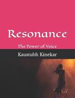 Resonance: The Power of Voice