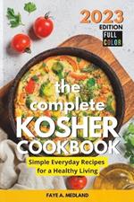 The Complete Kosher Cookbook: Simple Everyday Recipes for a Healthy Living