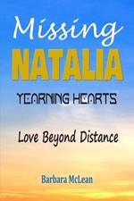 Missing Natalia: Yearning Hearts: Love Beyond Distance