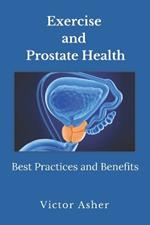 Exercise and Prostate Health: Best Practices and Benefits
