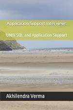 Application Support Interviews: UNIX SQL and Application Support