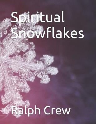 Spiritual Snowflakes - Ralph Crew - cover