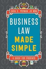 Busines Law Made Simple: A Guide for MGMT 492 Students