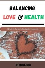 Balancing Love and Health: A Diabetic Patient's Husband's Perspective