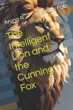 The Intelligent Lion and the Cunning Fox