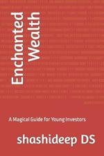 Enchanted Wealth: A Magical Guide for Young Investors