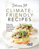 Delicious Yet Climate-Friendly Recipes: Tasty and Sustainable Meals to Limit Your Carbon Foodprint