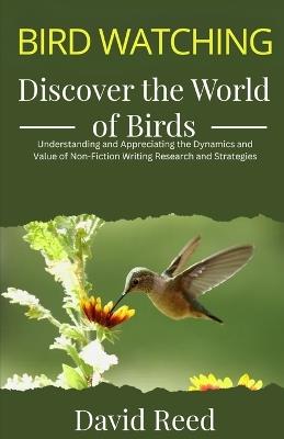 Birdwatching: Discover the World of Birds: Introduction and Beginners Guide to Bird Watching - David Reed - cover