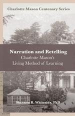 Narration and Retelling: Charlotte Mason's Living Method of Learning